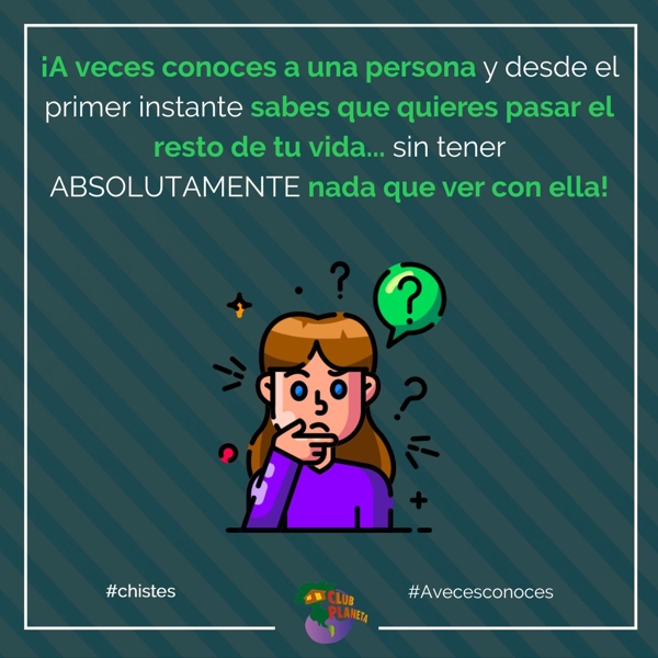 a veces conoces