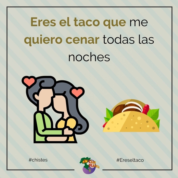 eres el taco