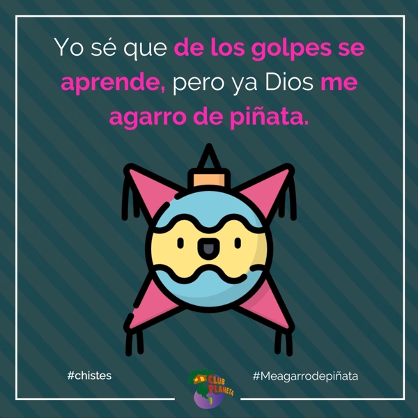 me agarro de pi�ata