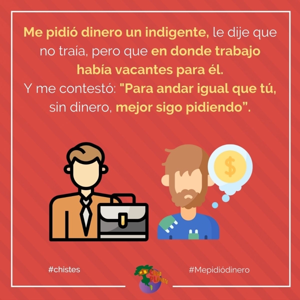 me pidi� dinero