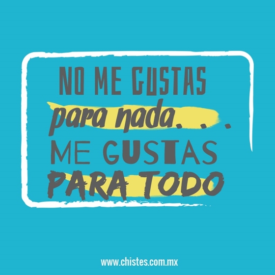 no me gustas