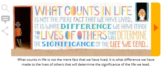 lo que cuenta en la vida no es el mero hecho de que haber vivido. son los cambios que hemos provocado en las vidas de los dems lo que determina el significado de la nuestra