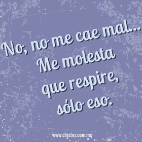 no me cae mal